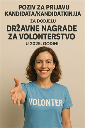 Slika: POZIV ZA PRIJAVU KANDIDATA/KANDIDATKINJA ZA  DODJELU DRŽAVNE NAGRADE ZA VOLONTERSTVO U 2025. GODINI